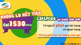 CallPlus - Hết tiền, vẫn gọi "tẹt ga"