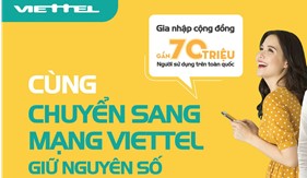 Viettel phục vụ khách hàng chuyển mạng giữ số ngay tại nhà