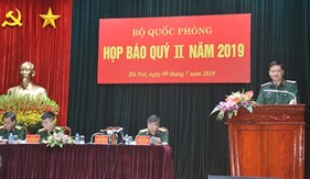 Họp báo quý II năm 2019 - Bộ Quốc phòng thông báo kết quả thực hiện nhiệm vụ quân sự, quốc phòng 6 tháng đầu năm