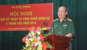 Bộ Quốc phòng tổ chức Hội nghị Khoa học kỹ thuật và công nghệ 6 tháng đầu năm 2019