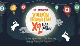 Vui đón Trung thu- Bùng nổ ưu đãi nhân đôi data cho Khách hàng Viettel