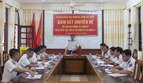 Ủy ban Kiểm tra Đảng ủy Cảnh sát biển giám sát Ban Thường vụ Đảng ủy Hải đoàn 42 và 02 cán bộ chủ trì