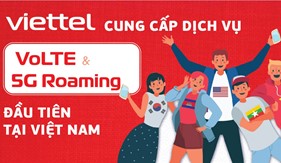 Viettel - Nhà mạng đầu tiên tại Việt Nam cung cấp dịch vụ VoLTE và 5G khi chuyển vùng quốc tế