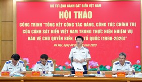 Hội thảo Công trình Tổng kết công tác Đảng, công tác chính trị của Cảnh sát biển Việt Nam trong thực hiện nhiệm vụ bảo vệ chủ quyền biển đảo