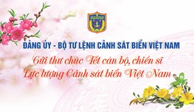 Đảng ủy – Thủ trưởng Bộ Tư lệnh Cảnh sát biển Việt Nam gửi thư chúc Tết cán bộ, chiến sĩ toàn Lực lượng nhân dịp năm mới Giáp Thìn 2024