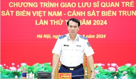 Giao lưu sĩ quan trẻ Cảnh sát biển Việt Nam - Cảnh sát biển Trung Quốc lần thứ tư sẽ diễn ra vào đầu tháng 7 tại Trung Quốc