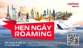 Viettel tiên phong triển khai tính năng đăng ký hẹn ngày cho các gói cước Roaming