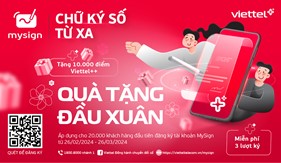 Quà tặng đầu xuân: Tặng 10.000 điểm Viettel++ khi đăng ký chữ ký số từ xa MySign