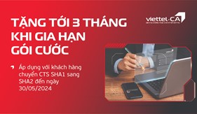 Viettel tung loạt ưu đãi hấp dẫn dành cho khách hàng dùng chữ ký số Viettel CA