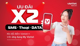 Tặng X2 ưu đãi cho thuê bao khi đổi điểm Viettel++ trên My Viettel