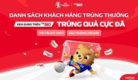 Công bố khách hàng trúng thưởng chương trình “Xem Euro Trên TV360 Trúng Quà Cực Đã”