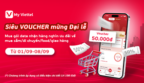 Mừng Đại lễ 2/9 - Nhận siêu voucher của Grab, Be, Shopee khi mua gói cước trên My Viettel