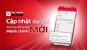 My Viettel phiên bản mới 7.21 - Cập nhật địa chỉ mới sau sáp nhập