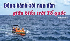 Đồng hành với ngư dân giữa biển trời Tổ quốc