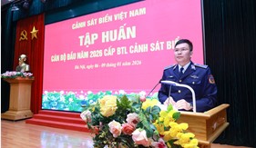 Cảnh sát biển Việt Nam khai mạc tập huấn cán bộ năm 2026