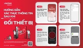 Viettel hướng dẫn xác thực thuê bao khi đổi máy, tránh gián đoạn liên lạc